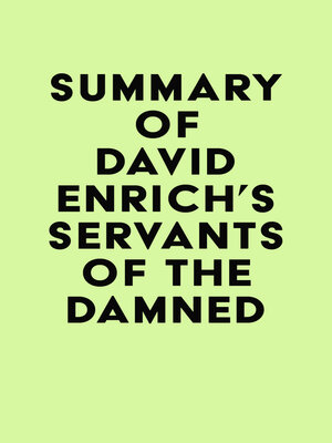 cover image of Summary of David Enrich's Servants of the Damned